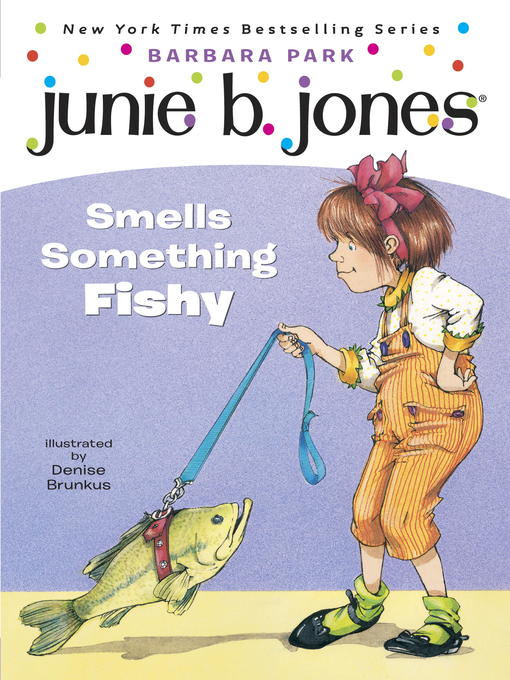 Title details for Junie B. Jones Smells Something Fishy by Barbara Park - Wait list